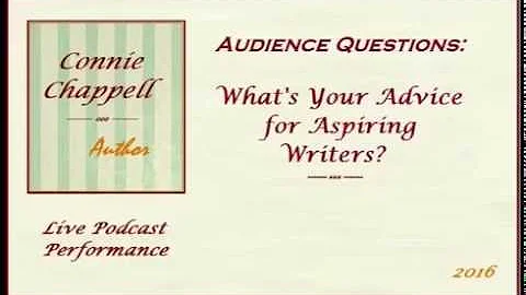 Advice for Aspiring Writers | Connie Chappell, Aut...