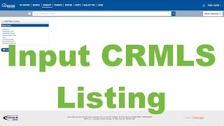 How To Input a MLS Listing in CRMLS  Matrix  California Regional Multiple Listing Service