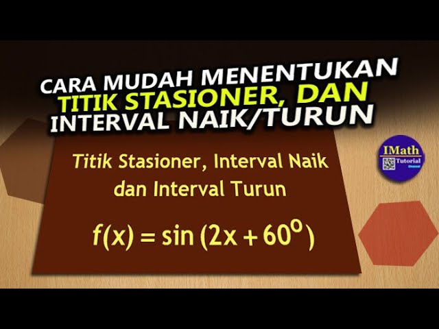 Cara Mudah Dan Benar Menentukan Titik Stasioner Dan Interval Fungsi Naik Turun Trigonometri Youtube