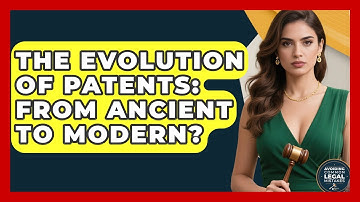 The Evolution Of Patents: From Ancient To Modern? - Avoiding Common Legal Mistakes
