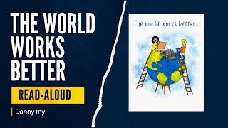 How to Make the World Work Better | A Read-Aloud for Kids