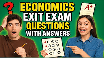Economics Exit Exam Questions with Answers | Exit Exam Preparation