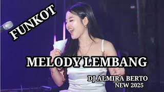 Download Lagu FUNKOT - MELODY LEMBANG - DJ ALMIRA BERTO - NEW 2025 MP3 Download Lagu FUNKOT - MELODY LEMBANG - DJ ALMIRA BERTO - NEW 2025 MP3