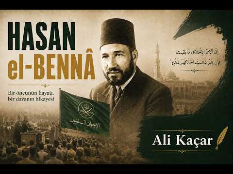 HASAN el-BENNÂ | Ali Kaçar Hoca