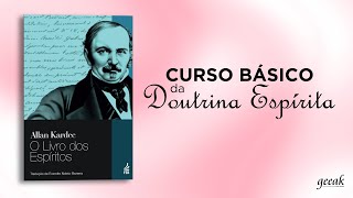 "CURSO BÁSICO DA DOUTRINA ESPÍRITA" - Inicio do módulo 7 - Fernando Santos