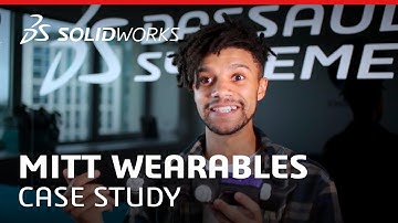 Mitt Wearables Case Study - Entrepreneurship - SOLIDWORKS