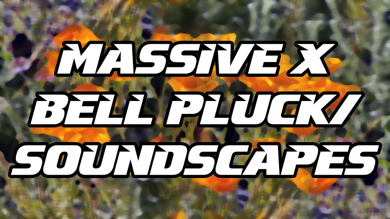 Tutorial #32 | Massive X Ethnic Bell Pluck/Soundscapes - YouTube