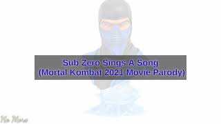 Sub Zero Sings A Song (Mortal Kombat 2021 Movie Parody)Lyrics