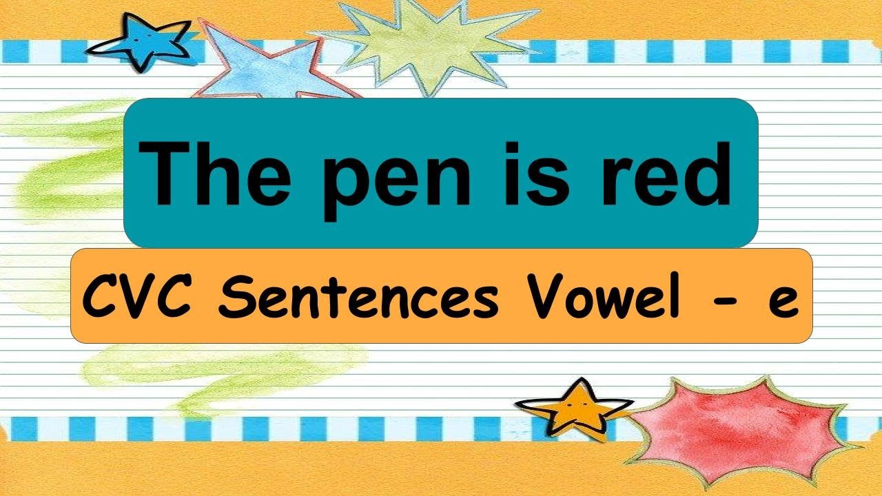 Cvc Sentences Vowel E Learn English I Know Phonics Reading Sentences Youtube