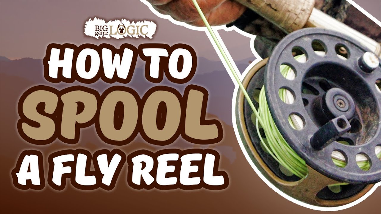How To Spool A Fly Reel 🎣 | Big Game Logic - YouTube