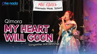 MY HEART WILL GOON - Qimora | ONE NADA MUSIC SCHOOL Jilid 8