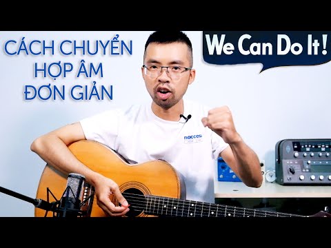 Chuyển HỢP ÂM còn CHẬM? Đây là CÁCH TẬP! 2023 Mới