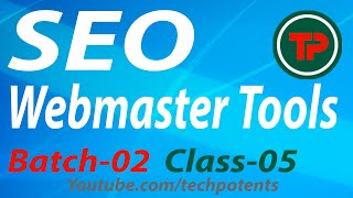 Webmaster Tools | Google Search Console   | Batch-02 Class-05 | Bangla SEO Tutorial | TechPotents