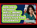 Are Med School Well-being Resources Effective For Students? - Med School Survival Guide