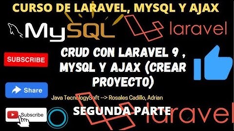 CURSO DE LARAVEL 9 , MYSQL Y AJAX - SEGUNDA PARTE