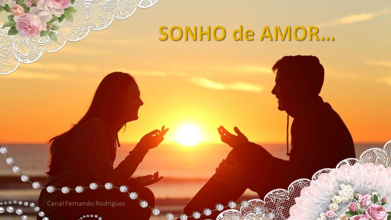 Acredito Numa História De Amor Um Sonho Lindo