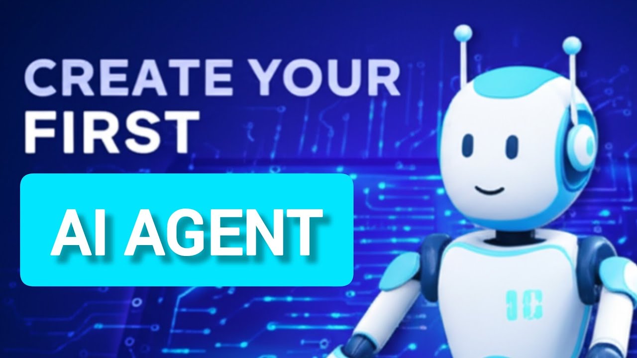 Create Your First AI Agent 🤖 | Step-by-Step Guide for Beginners 2025 ...