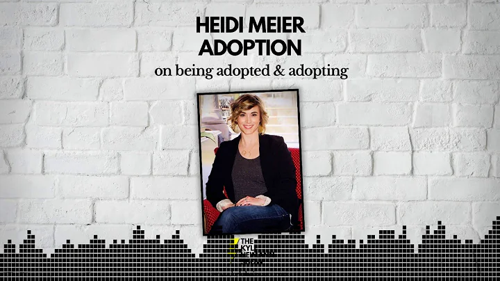 570 - Adopting and Being Adopted - Heidi Meier