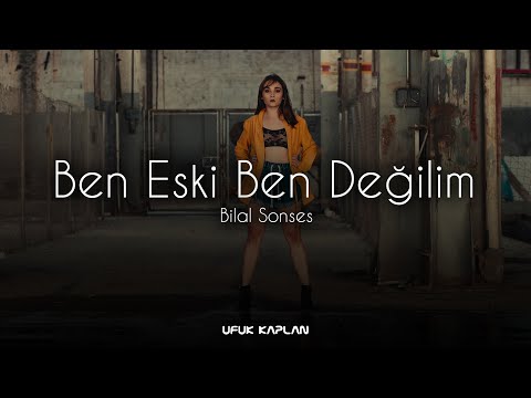 Bilal Sonses - Ben Eski Ben Değilim ( Ufuk Kaplan Remix )#2020