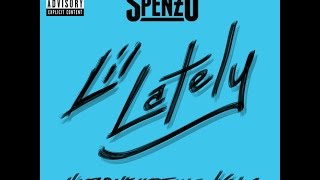 Spenzo (@AintUSpenzo) - Lil Lately