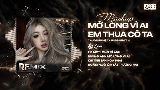 Em Một Lòng Vì Anh Nhưng Anh Mở Lòng Vì Ai Remix ♫ Tiktok Mở Lòng Vì Ai Remix x Em Thua Cô Ta Remix