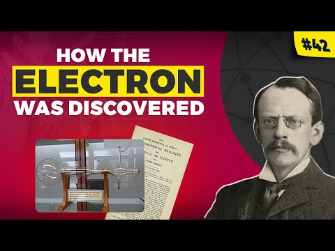 JJ Thomson Cathode Ray Tube Experiment: the Discovery of the Electron