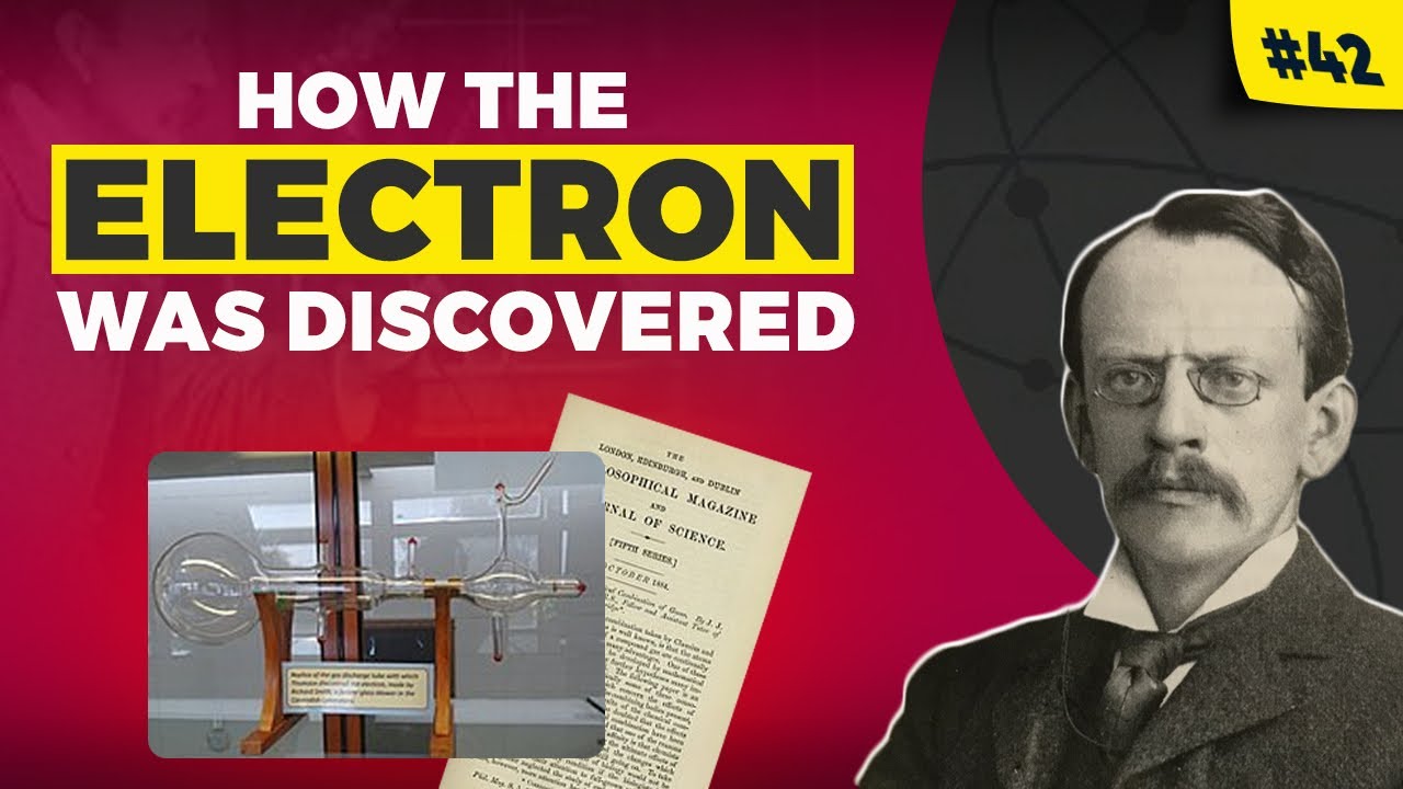 JJ Thomson Cathode Ray Tube Experiment: the Discovery of the Electron