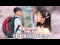 CHILDHOOD BEST FRIEND | ANG PAGHIHIWALAY NI SHAINA AT ANDREW | EPISODE 15