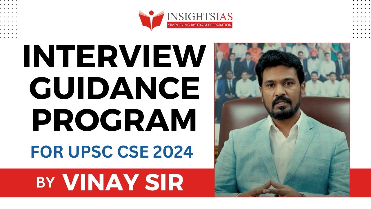 INTERVIEW GUIDANCE PROGRAM for UPSC CSE 2024 | By Vinay Sir | Insights ...