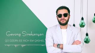  Gevorg Sirekanyan - Qo Dzern Es Inch Em Qashel  