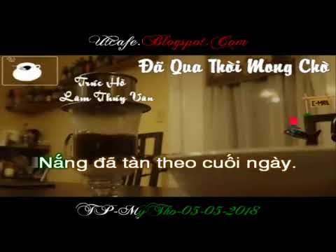 Đã Qua Thời Mong Chờ - Trúc Hồ