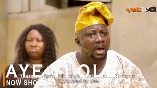 Aye Yi Ole Latest Yoruba Movie 2022 Drama Starring Sanyeri | Tosin Olaniyan | Feranmi Oyalowo |Okele
