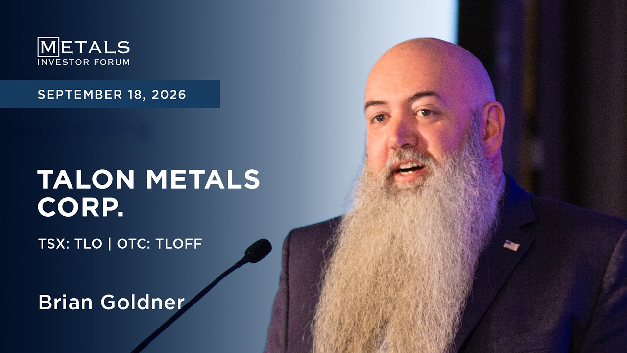 Brian Goldner of Talon Metals Corp. presents at Metals Investor Forum in Vancouver | Sep 2026