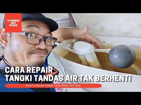 DIY #41 Cara Tukar Bola Tangki Flush Tandas Yang Rosak Menyebabkan Air