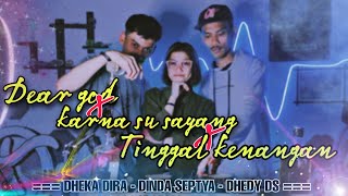 Dear God X Karna su sayang X tinggal kenangan | Dheka Dira - Dinda Septya - Dhedy ds |Cover screenshot 4