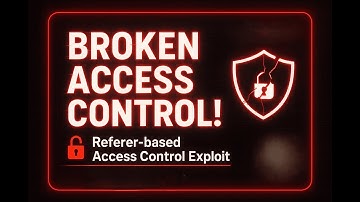 Referer Based Access Control Lab Explained | Broken Access Control