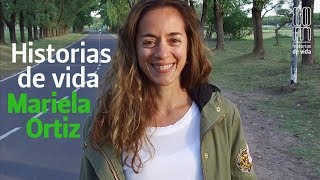HISTORIAS DE VIDA: Mariela Ortiz