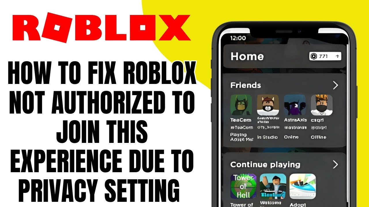 How To Fix Roblox Not Authorized To Join This Experience Due To Privacy ...