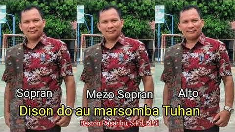 Dison Do Au Marsomba Au Tuhan | S , MS , A | Baston Pasaribu, S.Pd, M.Si | BERMAZMUR