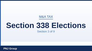 Section 3: Section 338 Elections | M&A Tax Training