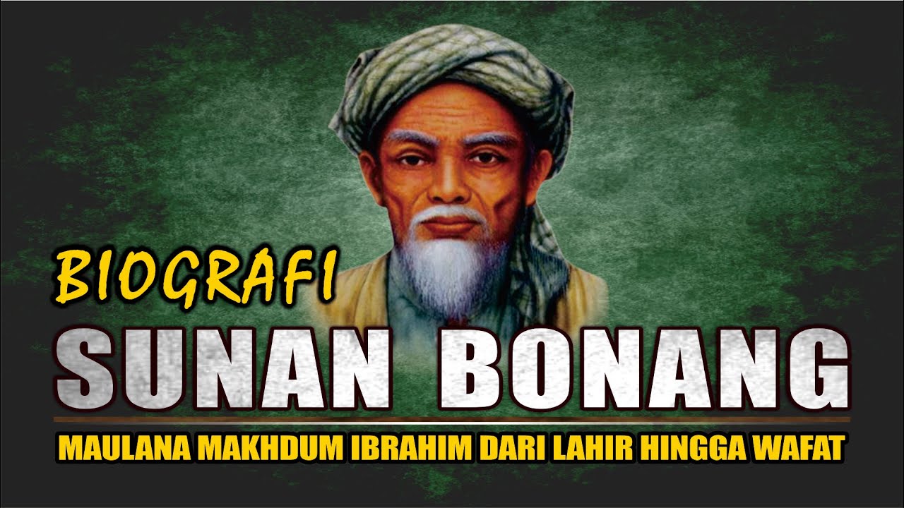 BIOGRAFI SUNAN BONANG MULAI LAHIR HINGGA WAFAT