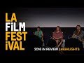 Festival Highlights | The 2016 LA Film Festival in review | Film Independent