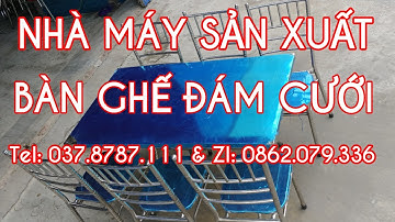 Bàn ghế đám cưới,bàn ghế tiệc cưới,ghế đám cưới,ghế tiệc cưới
