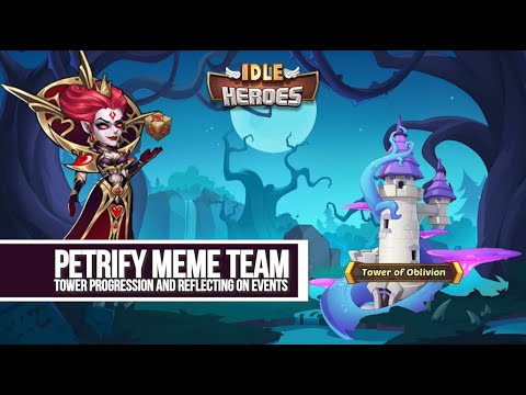 idle-heroes---petrify-meme-team-tower-progress-and-discussing-events