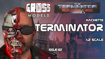 Hachette 1:2 scale Terminator build. Issue 82