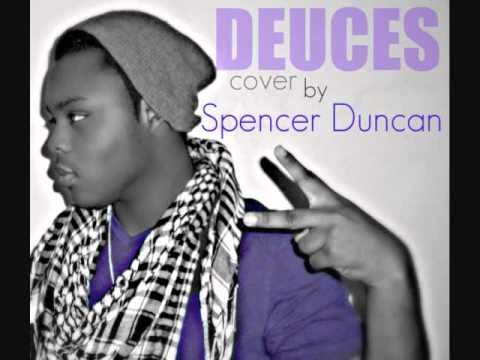 "Deuces" cover by Spencer Duncan