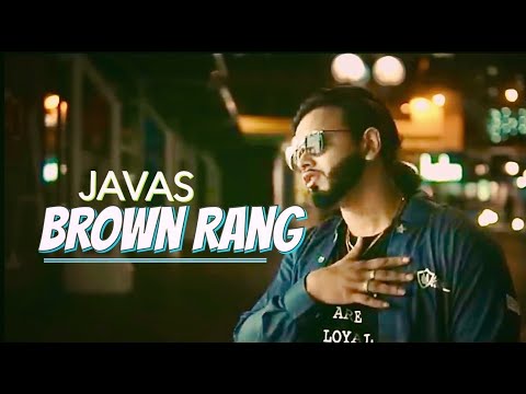 BROWN RANG - JAVAS / PUNJABI MUSIC VIDEO / 2018