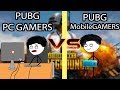 PUBG Mobile Gamers VS Pc Gamers