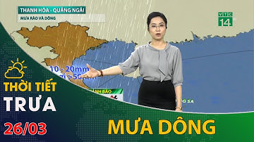 Thời tiết trưa chiều 26/03/2023: Bắc Trung Bộ mưa rào và dông | VTC14