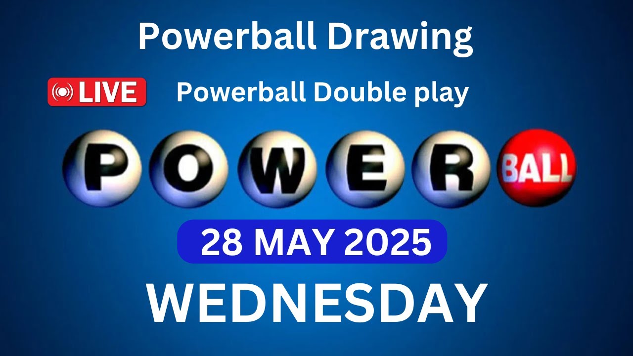 Powerball drawing live Results 28 May 2025 powerball drawing live